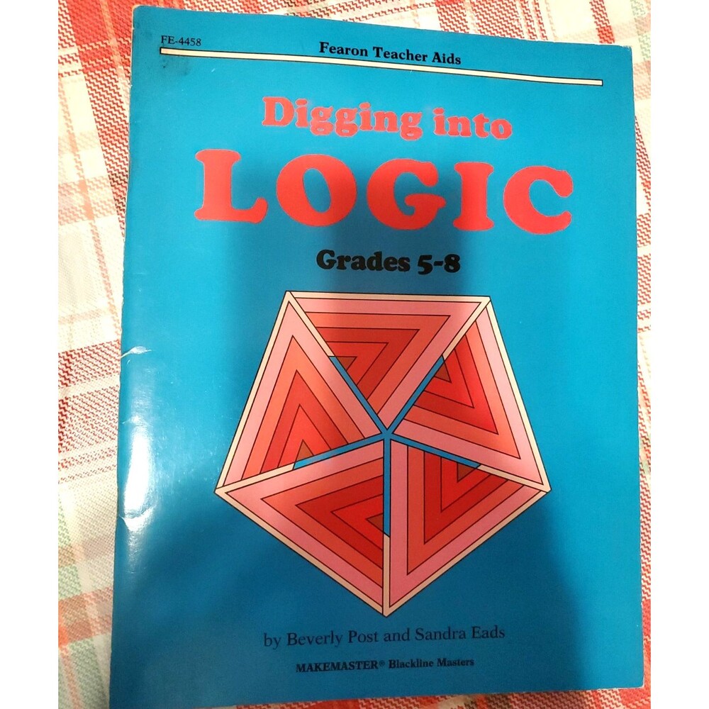 Digging Into Logic Grades 5-8 Workbook Fearon Critical Thinking Eads Post